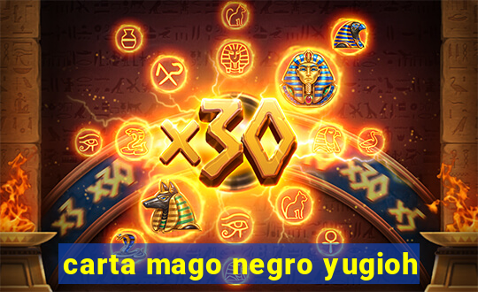 carta mago negro yugioh